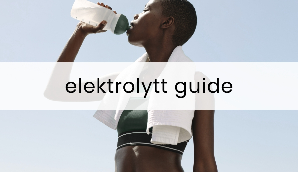 Guide: Hva er elektrolytter?
